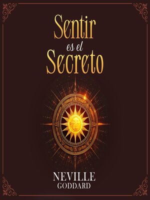 cover image of Sentir es el Secreto--Colección Deluxe